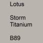 Preview: Lotus, Storm Titanium, B89.